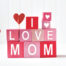 mother’s day ideas simple message i love mom decorative blocks
