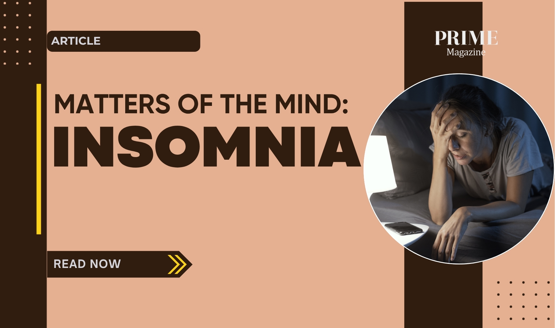 Woman struggling with insomnia at night, sitting on her bed with her head in her hand beside a phone and lamp. Text reads “Matters of the Mind: Insomnia – Prime Magazine.”