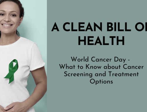 A Clean Bill Of Health: What to Know about Cancer Screening and Treatment Options
