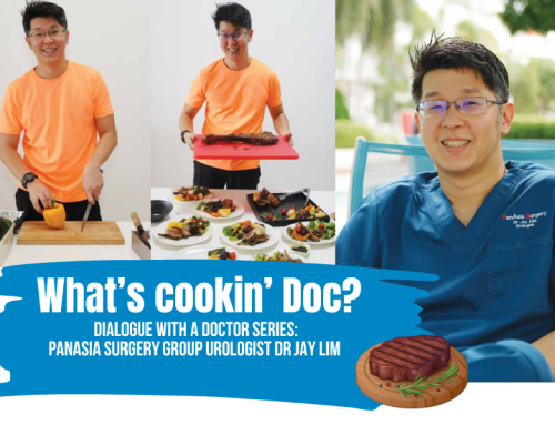 What’s Cookin’ Doc?  Dialogue with a Doctor Series: PanAsia Surgery Group Urologist Dr Jay Lim