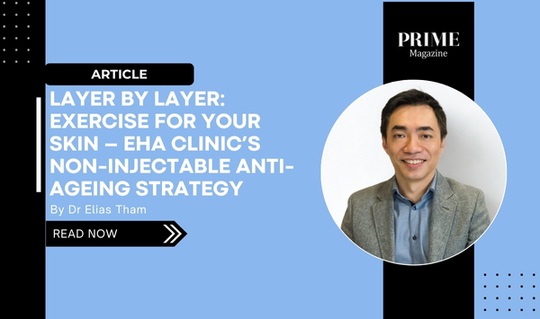 Dr Elias Tam at EHA Clinic promoting non-invasive, layer-based skin fitness treatments for anti-ageing without injections.