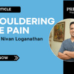 Dr Nivan Loganathan standing with arms crossed beside the title “Shouldering The Pain” — a feature on chronic shoulder pain