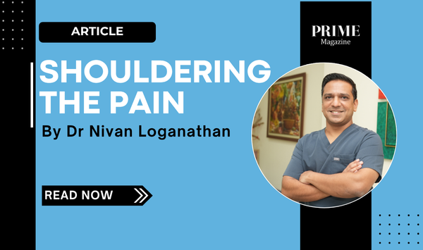 Dr Nivan Loganathan standing with arms crossed beside the title “Shouldering The Pain” — a feature on chronic shoulder pain