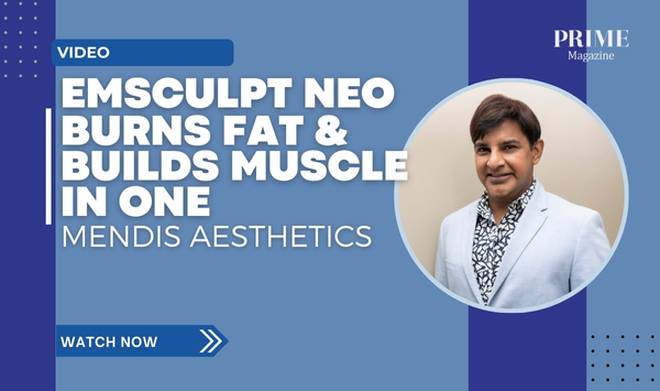 Promotional banner for Prime Magazine article on Emsculpt Neo by Mendis Aesthetics, featuring Dr. Mendis in a light blazer