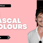 Pedro Pascal smiling confidently in a stylized portrait with the words "In Pascal Colours"