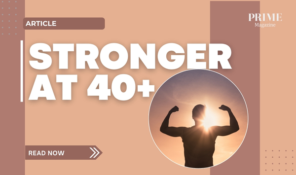 Article cover with the title “Stronger at 40+” and a silhouette of a person flexing their arms against the sunset.