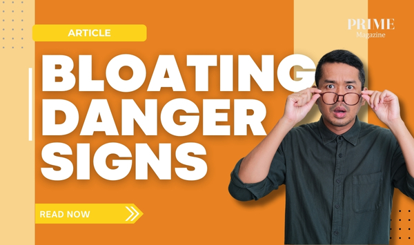 Man looking surprised with text “Bloating Danger Signs” on an orange background – Prime Magazine article promo.