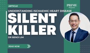 graphic for Prime Magazine article titled Silent Killer: Understanding Ischaemic Heart Disease by Dr Benji Lim, featuring his portrait.