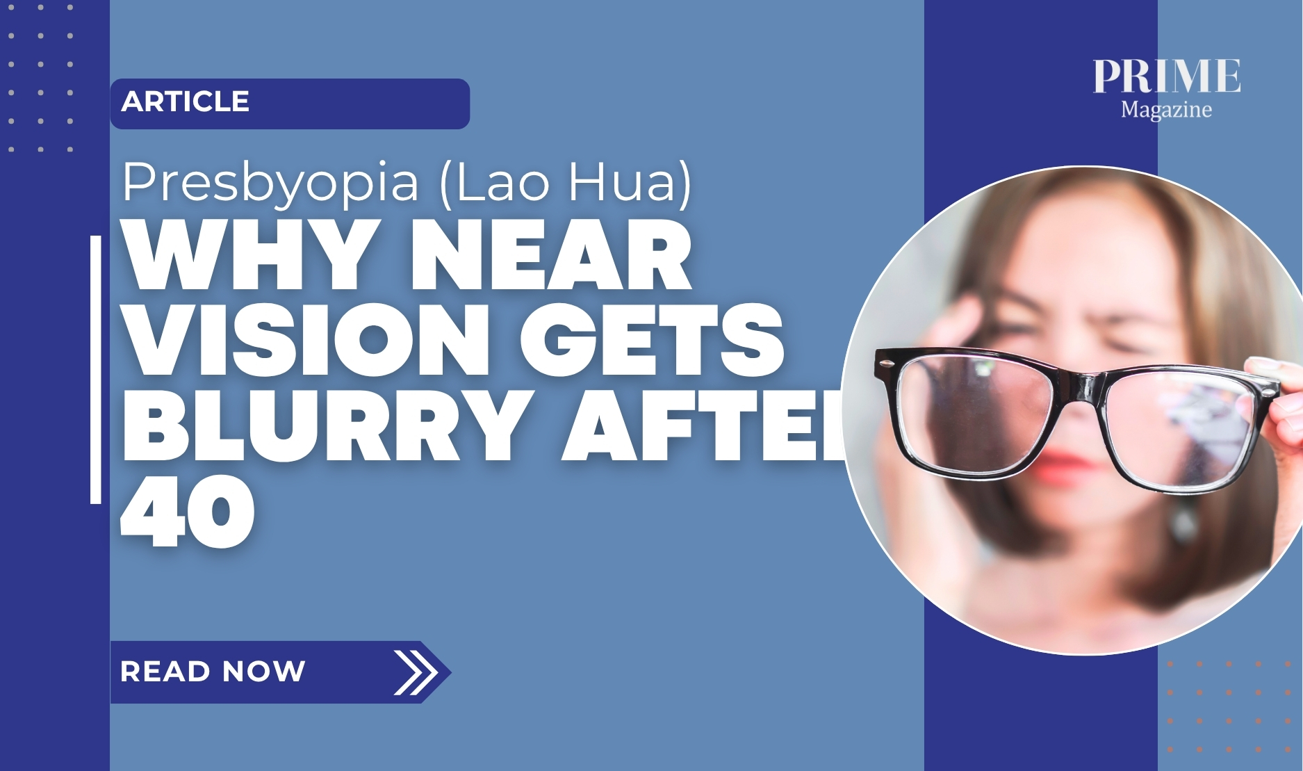 A woman holds her glasses and squints at them, symbolizing blurry near vision caused by presbyopia after age 40. Text reads “Why Near Vision Gets Blurry After 40 – Prime Magazine.”