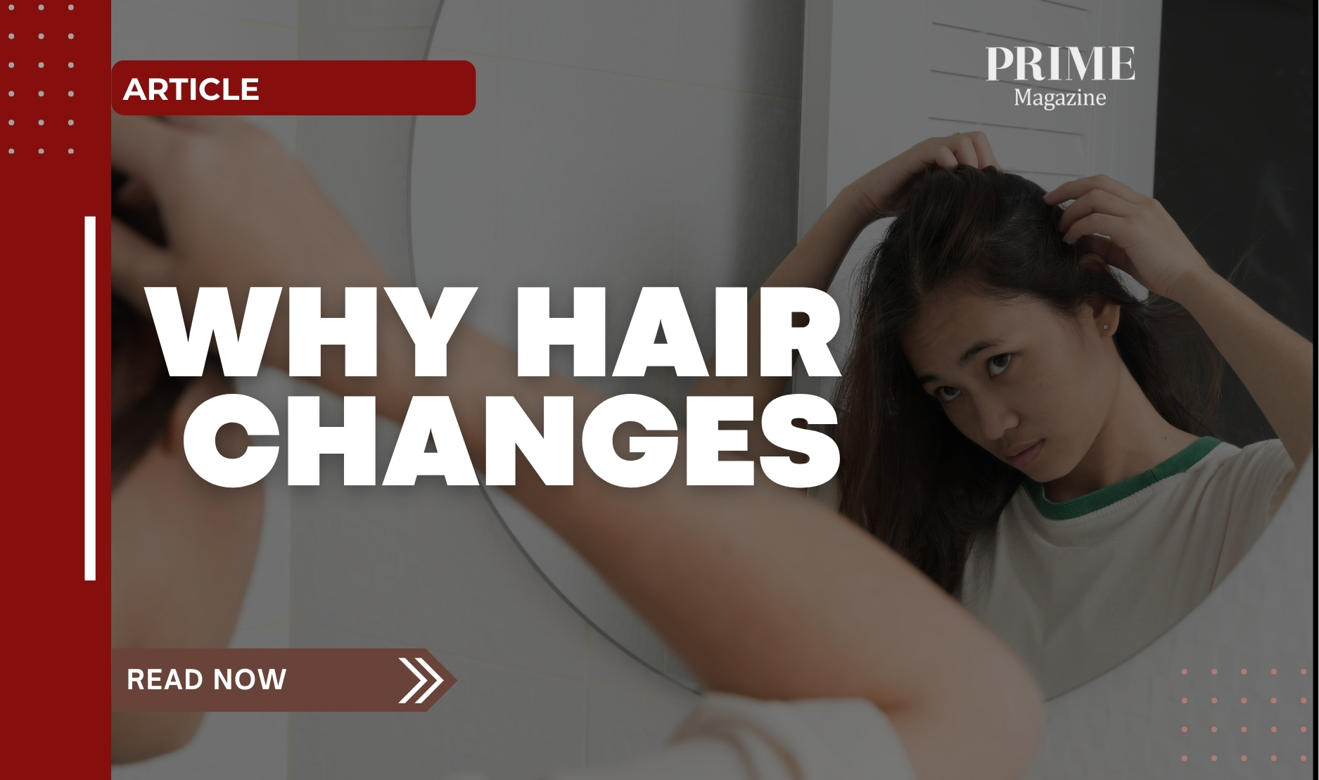 Young woman examining her hair in the mirror, wondering why hair changes