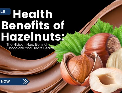 Health Benefits of Hazelnuts: The Hidden Hero Behind Chocolate and Heart Health