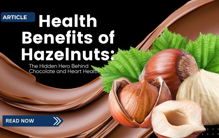Close-up of hazelnuts with green leaves and smooth chocolate background, overlaid with the text “Health Benefits of Hazelnuts: The Hidden Hero Behind Chocolate and Heart Health.”