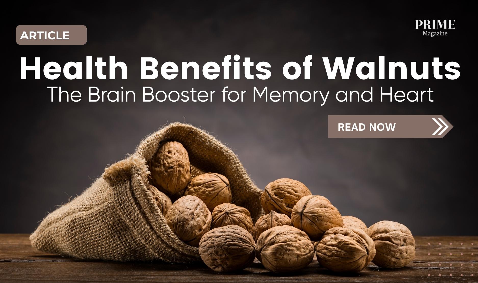 A rustic burlap sack spilling whole walnuts onto a wooden surface, symbolizing the brain and heart health benefits of walnuts.
