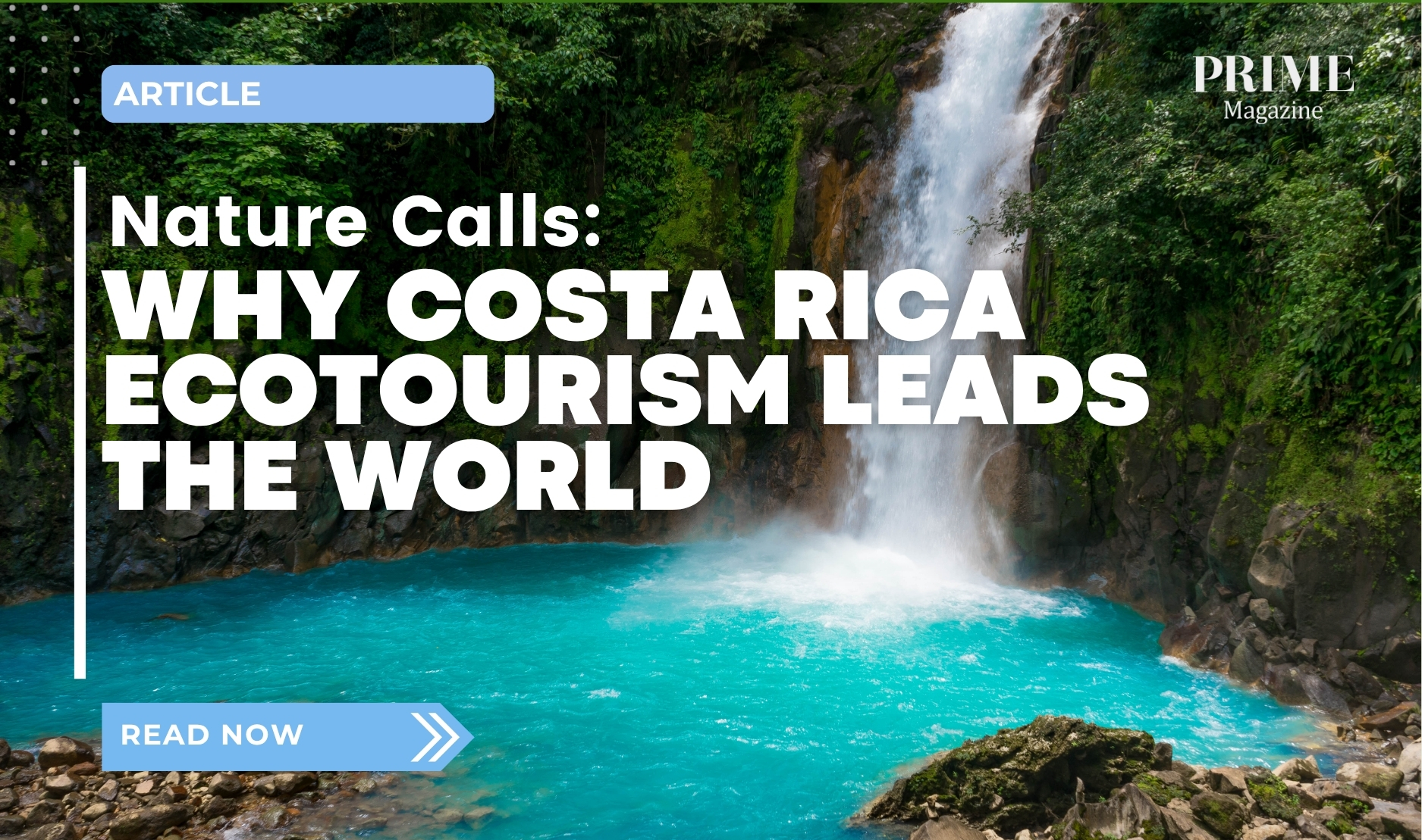 Waterfall flowing into a bright turquoise pool surrounded by lush green rainforest in Costa Rica, with text promoting an article on why the country leads in ecotourism.