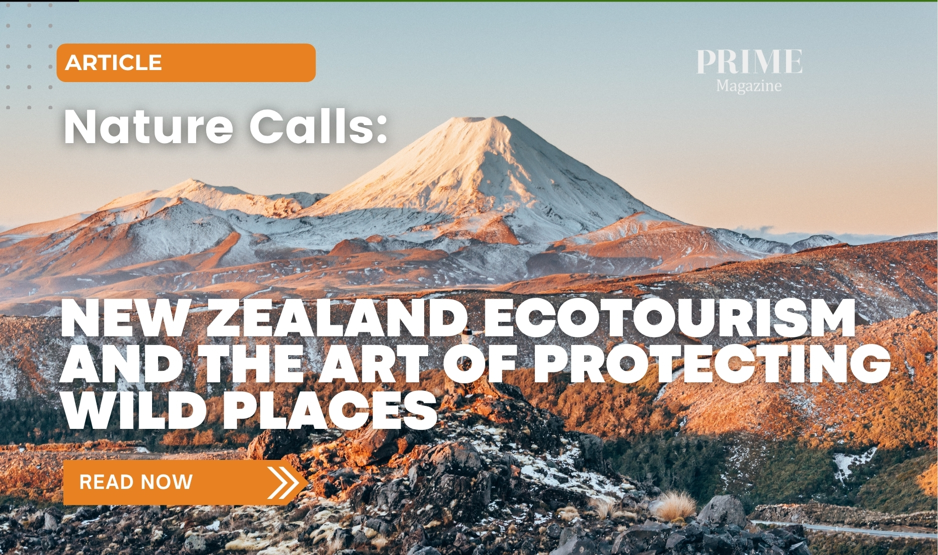 “Snow-capped mountain at sunrise in New Zealand with headline text promoting an article on ecotourism and protecting wild places.”