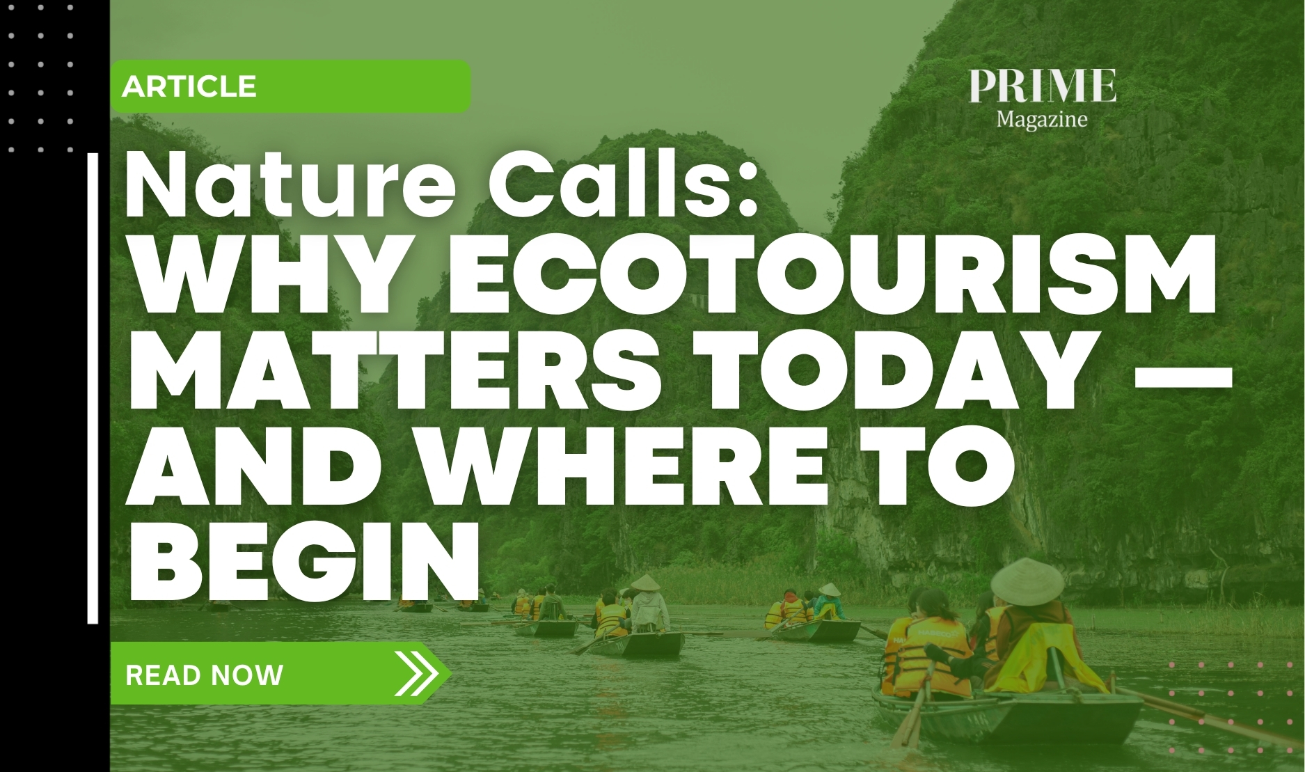 Article banner showing people kayaking on a calm river surrounded by limestone cliffs, with the headline ‘Nature Calls: Why Ecotourism Matters Today — And Where to Begin’ from Prime Magazine.