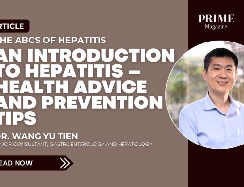 The ABCs of Hepatitis: An Introduction to Hepatitis – Health Advice and Prevention Tips by Dr Wang Yu Tien