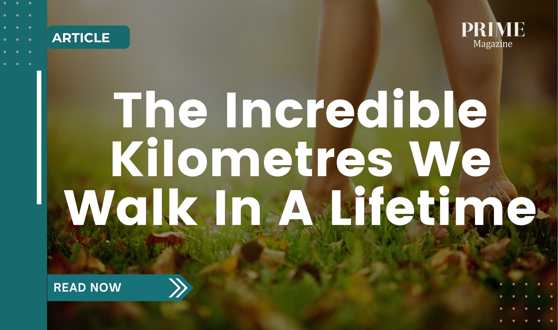 Barefoot person walking on grass with sunlight filtering through trees, representing the distance people walk over a lifetime.