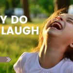 Image of a young child laughing joyfully outdoors, with the text “Why Do We Laugh” displayed on the left side.