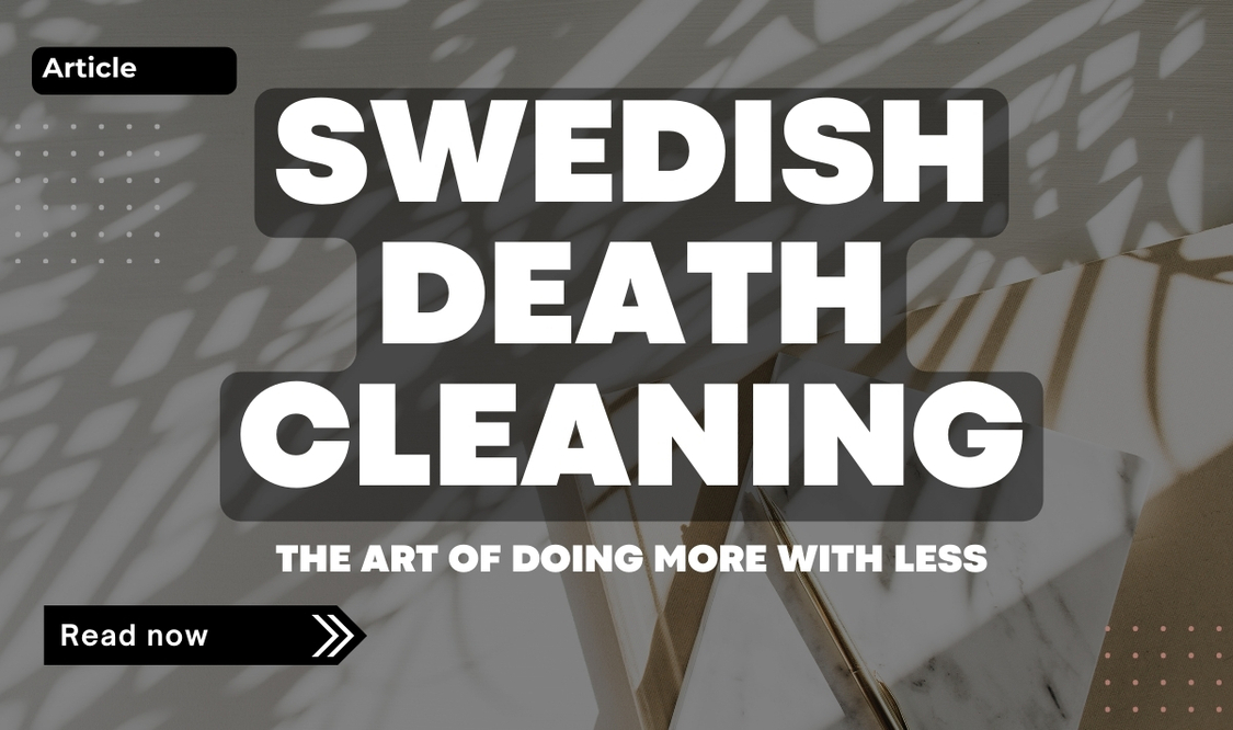 Graphic with the words “Swedish Death Cleaning – The Art of Doing More With Less” over a calm, minimalist interior background
