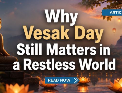 Why Vesak Day Still Matters in a Restless World