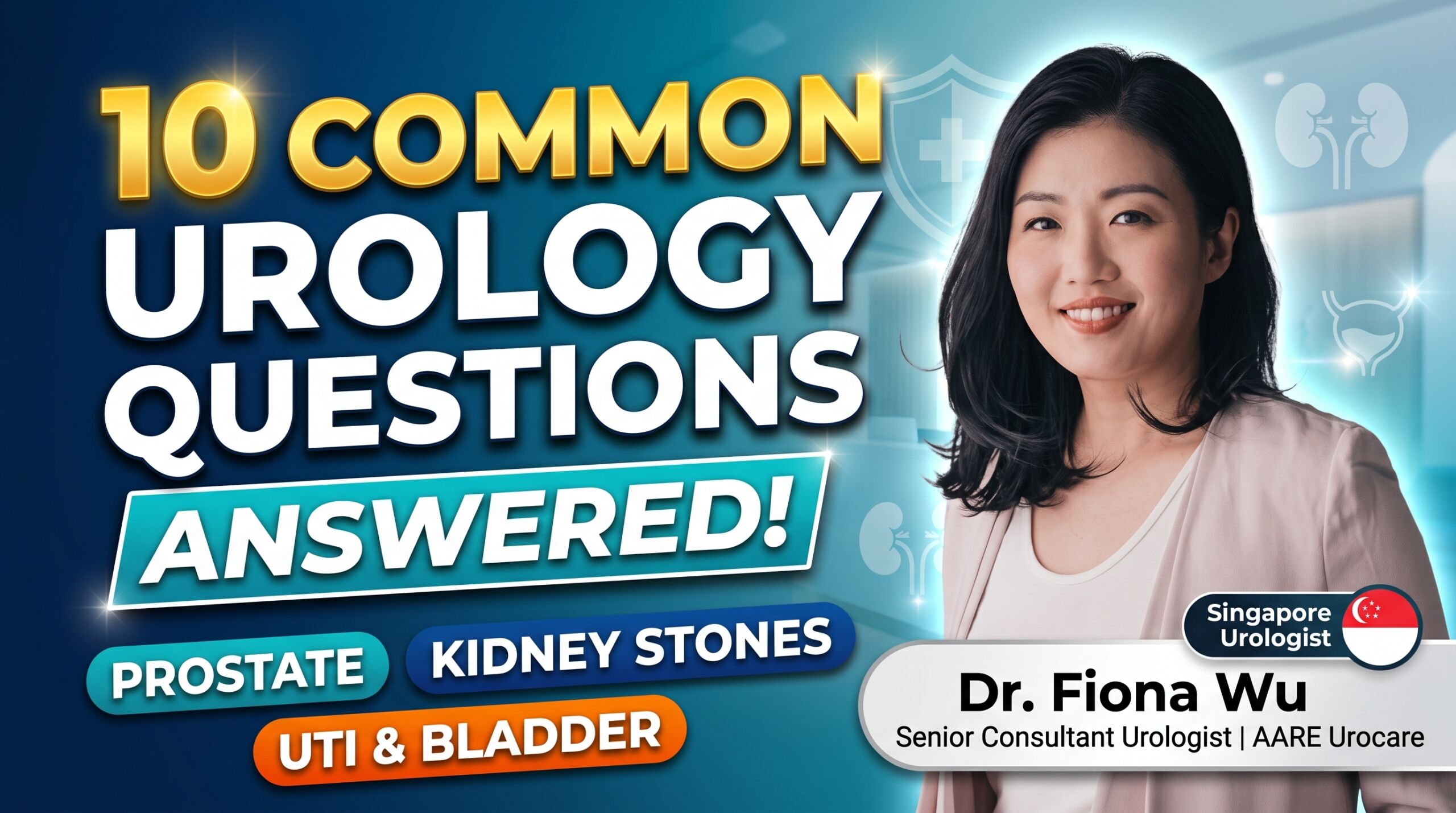 Dr Fiona Wu beside the headline “10 Common Urology Questions Answered”, highlighting prostate health, kidney stones, UTIs and bladder concerns.