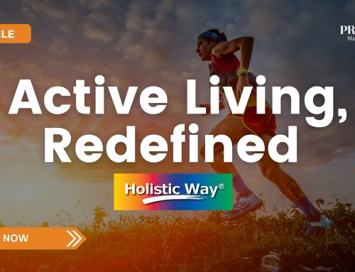 Active Living, Redefined by Holistic Way
