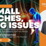 Article cover titled “Small Aches, Big Issues” featuring knee joint illustration and Dr Nivan Loganathan, Pain Physician