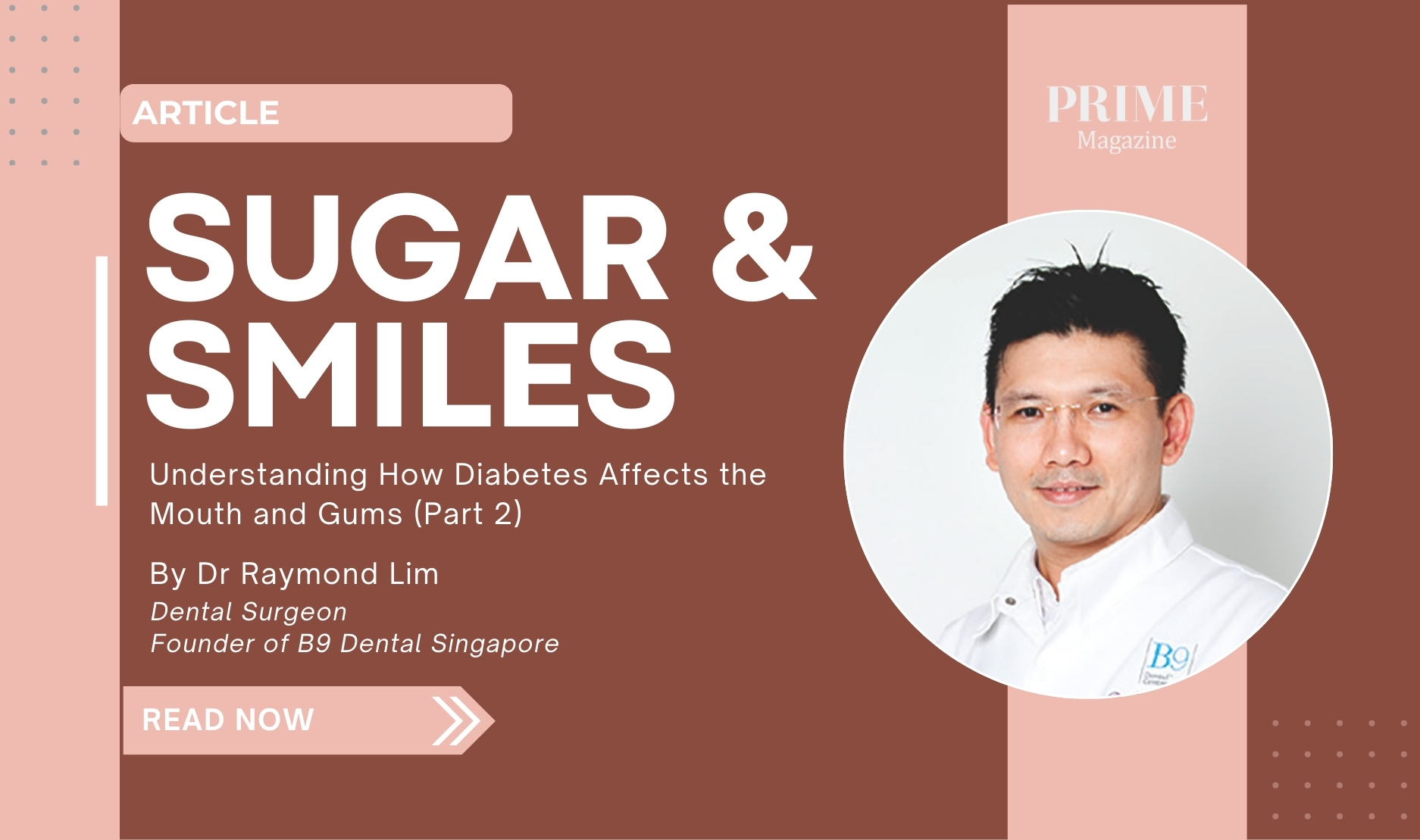 Diabetes and oral health article cover featuring Dr Raymond Lim, dental surgeon, discussing how diabetes affects the mouth and gums