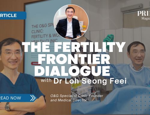 The  Fertility Frontier | Dialogue with a Doctor: The O&G Specialist Clinic Founder and Medical Director Dr Loh Seong Feei