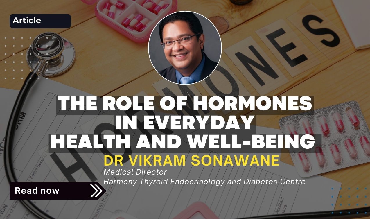 Hormone imbalance symptoms explained by Dr Vikram Sonawane in article on hormones and everyday health