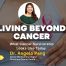 Promotional banner for an article titled "Living Beyond Cancer: What Cancer Survivorship Looks Like Today" by Dr Angela Pang, featuring her portrait and a pink ribbon symbolising hope and cancer awareness.